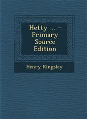 Hetty ... - Primary Source Edition,1287742173,9781287742173