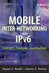 Mobile Inter-Networking with IPv6 Concepts, Principles, and Practices,0471681652,9780471681656