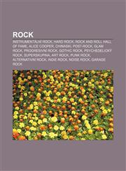 Rock Instrumentální rock, Hard rock, Rock and Roll Hall of Fame, Alice Cooper, Chinaski, Post-rock, Glam rock, Progresivní rock, Gothic rock,1232845620,9781232845621