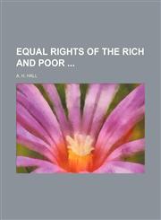 Equal Rights of the Rich and Poor,1151489972,9781151489975