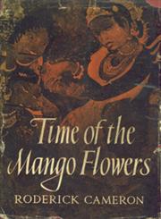 Time of the Mango Flowers 1st Edition