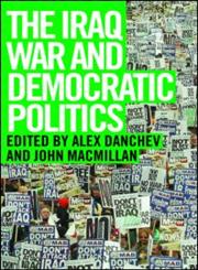 Iraq War and Democratic Politics (Adelphi Papers),0415351480,9780415351485