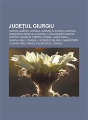 Județul Giurgiu Cioturi județul Giurgiu, Comune în județul Giurgiu, Geografia județului Giurgiu, Localități în județul Giurgiu,1232285374,9781232285373