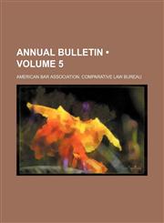 Annual Bulletin (Volume 5),1154221601,9781154221602