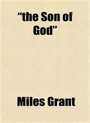 "the Son of God",1151664472,9781151664471
