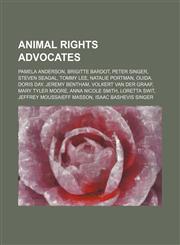 Animal rights advocates Pamela Anderson, Brigitte Bardot, Peter Singer, Steven Seagal, Tommy Lee, Natalie Portman, Ouida, Doris Day,1234580527,9781234580520