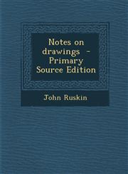 Notes on Drawings - Primary Source Edition,128783115X,9781287831150