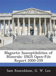 Magnetic Susceptibilities of Minerals USGS Open-File Report 2000-259,128885370X,9781288853700