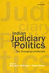 Indian Judiciary and Politics The Changing Landscape,8173047235,9788173047237