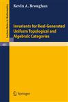 Invariants for Real-Generated Uniform Topological and Algebraic Categories,354007418X,9783540074182