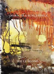 Down to a Sunless Sea,1849231141,9781849231145