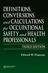 Definitions, Conversions and Calculations for Occupational Safety and Health Professionals 3rd Edition,1566706408,9781566706407