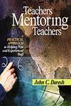 Teachers Mentoring Teachers A Practical Approach to Helping New and Experienced Staff,0761945768,9780761945765
