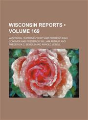 Wisconsin Reports (Volume 169),1150102101,9781150102103