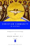 Christian Community in History Comparative Ecclesiology Vol. 2 1st Edition,1623561264,9781623561260