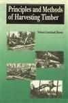 Principles and Methods of Harvesting Timber 1st Indian Edition,8176220787,9788176220781