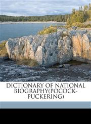 DICTIONARY OF NATIONAL BIOGRAPHY(POCOCK-PUCKERING),1149340460,9781149340462