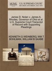 James D. Nolan v. James A. Rhodes, Governor of Ohio et al. U.S. Supreme Court Transcript of Record with Supporting Pleadings,1270470825,9781270470823