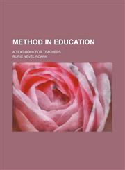 Method in education; a text-book for teachers,1150574186,9781150574184
