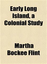 Early Long Island, a Colonial Study,1152886851,9781152886858