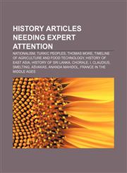 History articles needing expert attention Nationalism, Turkic peoples, Thomas More, Timeline of agriculture and food technology,1233264354,9781233264353
