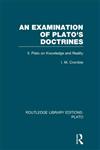 An Examination of Plato's Doctrines, Vol. 2 Plato on Knowledge and Reality 1st Edition,041563217X,9780415632171