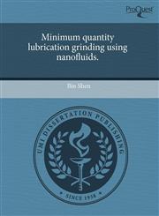 Minimum quantity lubrication grinding using nanofluids.,1243531150,9781243531155