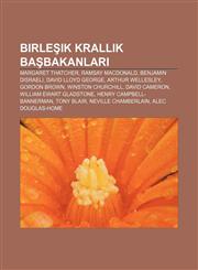 Birleşik Krallık başbakanları Margaret Thatcher, Ramsay MacDonald, Benjamin Disraeli, David Lloyd George, Arthur Wellesley, Gordon Brown,1232942235,9781232942238