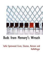 Buds from Memory's Wreath,1140524763,9781140524762