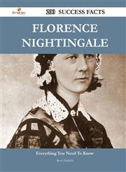 Florence Nightingale 200 Success Facts - Everything You Need to Know about Florence Nightingale,1488548250,9781488548253