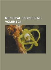 Municipal engineering Volume 34,1236795830,9781236795830