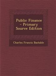 Public Finance - Primary Source Edition,1293595136,9781293595138