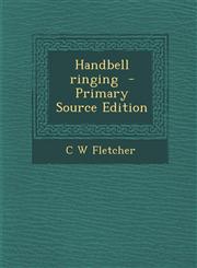 Handbell ringing  - Primary Source Edition,1295768046,9781295768042