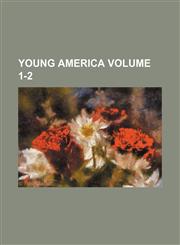 Young America Volume 1-2,1231187204,9781231187203