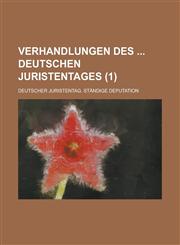 Verhandlungen Des Deutschen Juristentages (1 ),1153528517,9781153528511