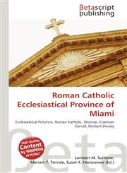Roman Catholic Ecclesiastical Province of Miami,613478236X,9786134782364