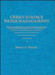 Urban Surface Water Management,0471837199,9780471837190