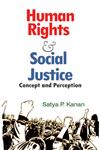 Human Rights & Social Justice Concept and Perception,938105231X,9789381052310