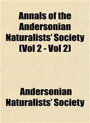 Annals of the Andersonian Naturalists' Society (Vol 2 - Vol 2),1153438909,9781153438902