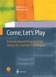 Come, Let's Play Scenario-Based Programming Using Lscs and the Play-Engine 1st Edition,3540007873,9783540007876