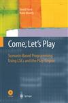 Come, Let's Play Scenario-Based Programming Using Lscs and the Play-Engine 1st Edition,3540007873,9783540007876