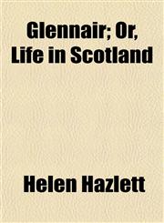Glennair; Or, Life in Scotland,1152465805,9781152465800