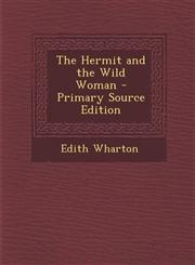 Hermit and the Wild Woman,1289441170,9781289441173