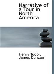 Narrative of a Tour in North America,1140605232,9781140605232