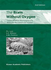 The Brain Without Oxygen Causes of Failure-Physiological and Molecular Mechanisms for Survival 3rd Edition,1402011652,9781402011658