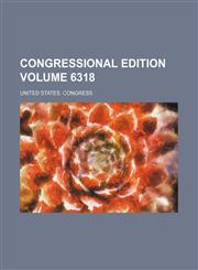 Congressional edition Volume 6318,1236101324,9781236101327