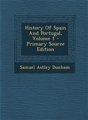 History Of Spain And Portugal, Volume 1 - Primary Source Edition,1287707491,9781287707493