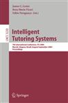 Intelligent Tutoring Systems 7th International Conference, ITS 2004, Maceió, Alagoas, Brazil, August 30 - September 3, 2004, Proceedings,3540229485,9783540229483