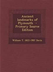 Ancient Landmarks of Plymouth - Primary Source Edition,1294514776,9781294514770