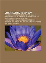 Orienteering in Norway Norwegian orienteers, Orienteering clubs in Norway, Bergens TF, Anne Margrethe Hausken, Åge Hadler, Anders Nordberg,1158145268,9781158145263